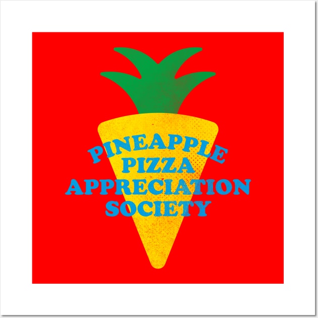 Pineapple Pizza Appreciation Society Wall Art by daparacami